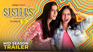 Sisters Season 1  Mid Season Trailer Ft Ahsaas Channa amp Namita Dubey  Girliyapa [upl. by Sirois799]