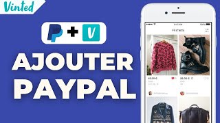 Comment Ajouter Paypal Sur Vinted  FACILE [upl. by Niamrahc]