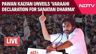 Pawan Kalyan Rally LIVE  Pawan Kalyan Launches quotVarahi Declarationquot For Sanatana Dharma Protection [upl. by Kaasi]