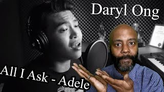 All I Ask  Adele  Reaction  Daryl Ong Cover  REACTION [upl. by Stranger]