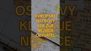 Které evropské ostrovy jsou nejlidnatější🌍 [upl. by Sabec]