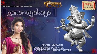 Gananayakaya  Nikita Rai  Harshit Saxena  Rohan Malode  Ganesh Songs  Ganesh Utsav 2023 [upl. by Haya499]