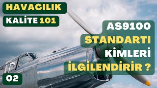 AS9100 STANDARTI HANGİ SEKTÖRLERİ İLGİLENDİRİ   Havacılık Kalite 101 2 [upl. by Olivia]