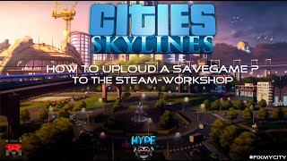 How to upload savegame to Steam Workshop  FixMyCity [upl. by Capps]