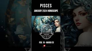 Pisces January 2024 Horoscope  Astrology Forecasts amp Monthly Predictions [upl. by Letnahc]