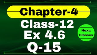 Class 12 Ex 46 Q15 Math  Determinants  Q15 Ex 46 Class 12 Math  Ex 46 Q15 Class 12 Math [upl. by Dawson718]