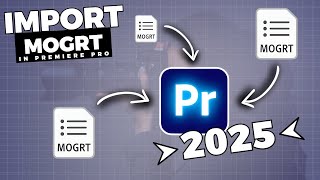 How To Import MOGRT FILES In Premiere Pro 2025 [upl. by Ninahs550]