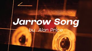 Jarrow Song by Alan Price [upl. by Quirk]