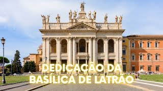 Santo do dia 9 de novembro Dedicação da Basílica de Latrão [upl. by Chrisoula]