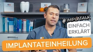 Implatalk 5  Wie heilt ein Implantat Ein [upl. by Inaoj]