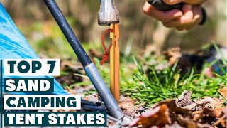 Top 7 Tent Stakes for Sandy Beaches Essential Gear for 2024 [upl. by Ecirtaeb]