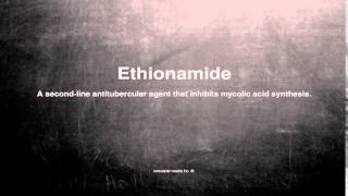 Medical vocabulary What does Ethionamide mean [upl. by Laiceps]