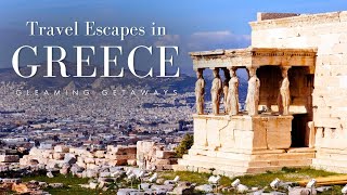 Travel Escapes in Greece [upl. by Hawken]