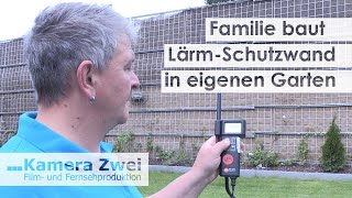 Ehepaar baut Lärmschutzwand in Garten  Kamera Zwei [upl. by Sualkcin999]