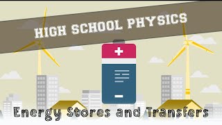 Physics  Energy  Stores and Transfers [upl. by Jeffcott]