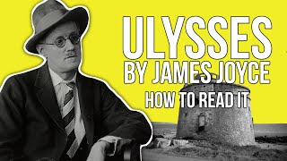 James Joyces Ulysses  How To Read It [upl. by Selec]