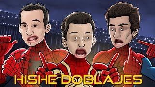 HISHE Doblajes  Spider Man Sin Camino a Casa Parodia Cómica [upl. by Ityak65]