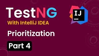 Tutorial 4TestNG with intelliJ IDE Prioritizing amp Disabling Tests [upl. by Neened]