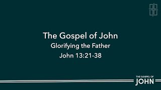 Glorifying The Father  John 132138 [upl. by Sarette]