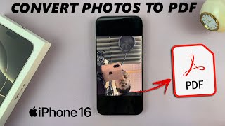 How To Convert Photo To PDF Document On iPhone 16  iPhone 16 Pro [upl. by Leachim515]