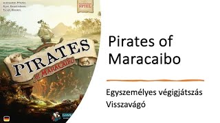 Pirates of Maracaibo  Egyszemélyes végigjátszás  Visszavágó [upl. by Ecirahc843]