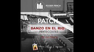 DANZO EN EL RIO PENTECOSTES  Miel San Marcos  Mainstage Patch [upl. by Dolphin292]