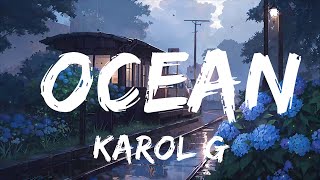 Karol G  Ocean LetraLyrics  Top Best Song [upl. by Sollows]