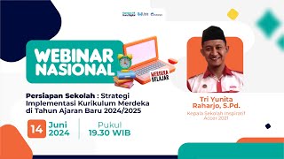 Webinar Persiapan Sekolah  Strategi Implementasi Kurikulum Merdeka di Tahun Ajaran Baru 20242025 [upl. by Nashner]