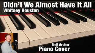 Didnt We Almost Have It All  Whitney Houston  Piano Cover  Sheet Music [upl. by Bee]