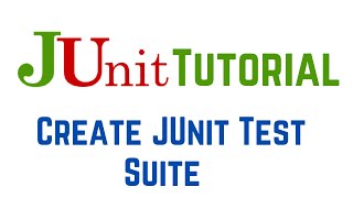 How to Create JUnit Test Suite with Example [upl. by Eitsirk589]