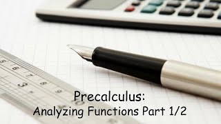 Precalculus Analyzing Functions Part 12 [upl. by Atteroc]