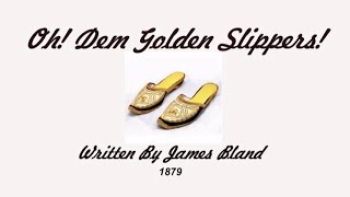 Oh DEM GOLDEN SLIPPERS 1879 Performed by Tom Roush [upl. by Nitsruk]