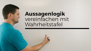 Aussagenlogik vereinfachen mit Wahrheitstafel  Mathe by Daniel Jung [upl. by Arabela]