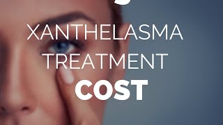 Xanthelasma treatment cost which is the best deal [upl. by Etteroma]