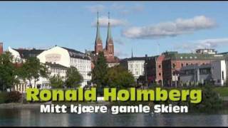 MITT KJÆRE GAMLE SKIEN MusikkvideoRonald Holmberg HQ [upl. by Hanyaz796]