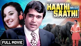 Haathi Mera Saathi 1971 Full Hindi Movie 4K  Rajesh Khanna amp Tanuja  Madan  Bollywood Movie [upl. by Annaitsirhc585]