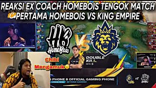 REAKSI EX COACH HOMEBOIS TENGOK MATCH PERTAMA HOMEBOIS VS KING EMPIRE [upl. by Davey958]