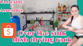 Unboxing and AssembleOver the sink dish drying rackdishrackplateOrganizerthebestkaShopee [upl. by Atsirk709]