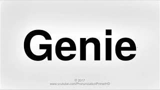 How To Pronounce Genie [upl. by Frazier483]