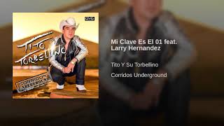 Tito Y Su Torbellino  Mi Clave Es El 01 feat Larry Hernandez [upl. by Pelag625]