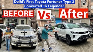 Delhis First Toyota Fortuner Type 2 Converted To Legender  Quarter Glass  New Boot  Gaurav Motor [upl. by Xed]