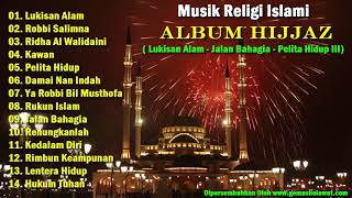 Lagu Religi Islami  ALBUM HIJJAZ Lukisan Alam  Jalan Bahagia  Pelita Hidup [upl. by Jacobo]