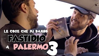 Le COSE che mi danno FASTIDIO a PALERMO 3 [upl. by Herod707]