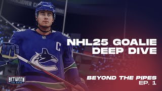 NHL 25 Massive Goalie Changes  Beyond the Pipes  Ep 1 ft McSavid Revv and Willemander [upl. by Eltsryk138]