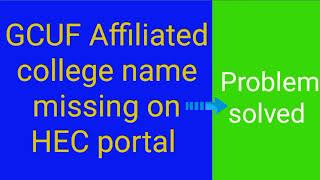 HEC portal not showing my Gcuf affiliated college name issue solved degree verification problem [upl. by Attenwahs]