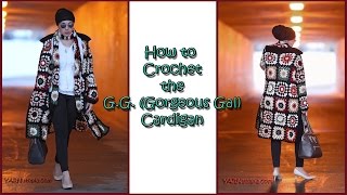 How to Crochet Tutorial DIY the G G Gorgeous Gal Cardigan by YARNutopia [upl. by Viveca]