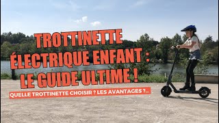 TROTTINETTE ÉLECTRIQUE ENFANT  LE GUIDE 2024 POUR VOUS AIDER  TOP3 CONSEILS PETITS PRIX [upl. by Mor606]