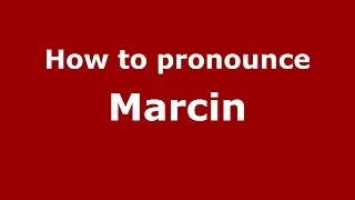 How to pronounce Marcin PolishPoland  PronounceNamescom [upl. by Skutchan]