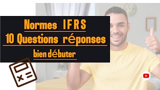 Les IFRS Simplifiées  Comprendre les Normes Comptables Internationales en 10 Questions Clés [upl. by Ahswat360]