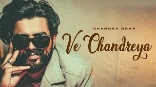 Ve Chandreya feat Jaskiran  Chandra Brar  Deejay Singh   Punjabi Song 2023 [upl. by Salot]